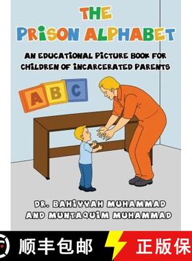 【3-4周达】The Prison Alphabet: An Educational Picture Book for Children of Incarcerated Parents [9781939509123]