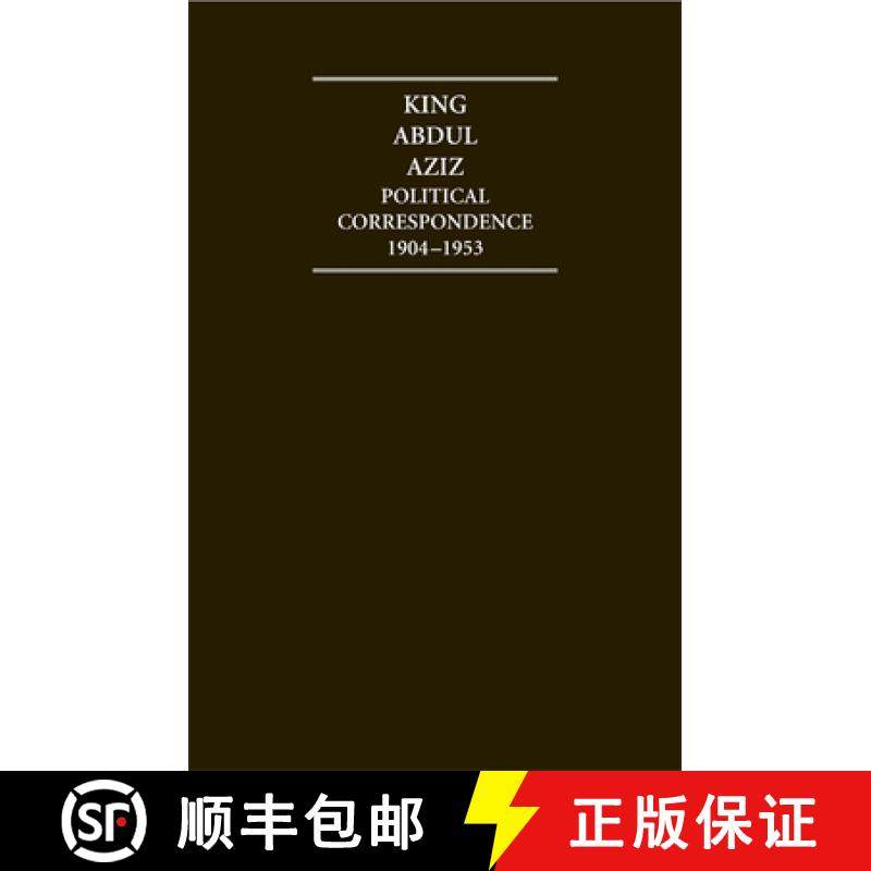 【3-4周达】King Abdul Aziz: Political Correspondence 19041953 4 Volume Hardback Set [9781852077051]