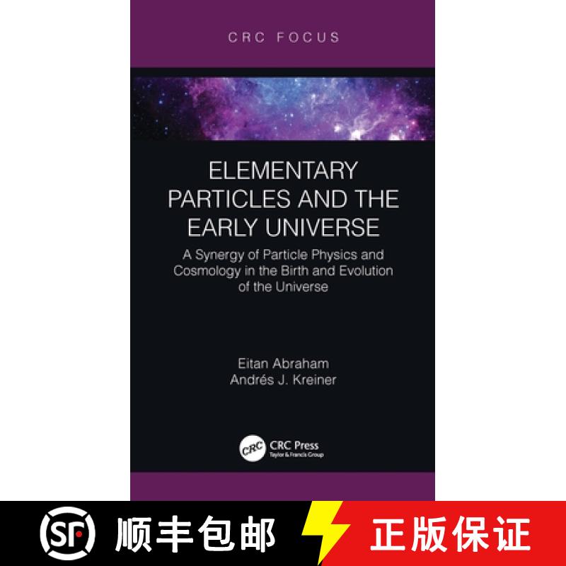 【3-4周达】Elementary Particles and the Early Universe: A Synergy of Particle Physics and Cosmology i... [9780367568412]