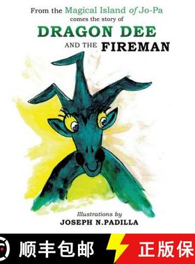 【3-4周达】From the Magical Island of Jo-Pa comes the story of Dragon Dee and the Fireman [9781498477550]