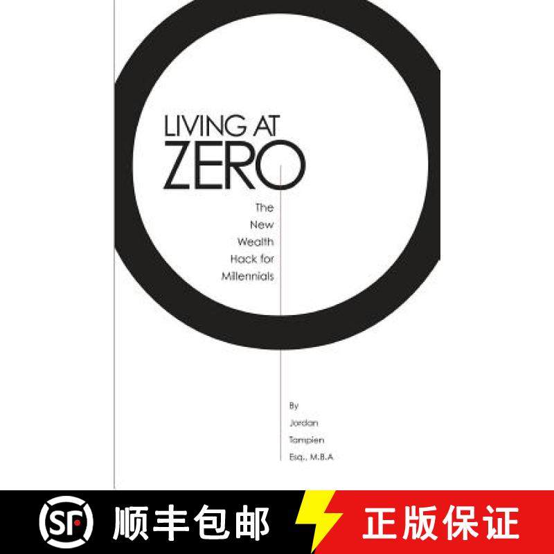 预订 Living At Zero: The New Wealth Hack for Millennials [9780972199414]