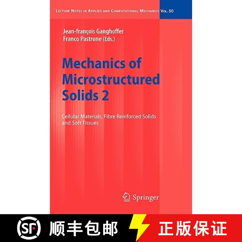 【3-4周达】Mechanics of Microstructured Solids 2 : Cellular Materials, Fibre Reinforced Solids and So... [9783642051708]