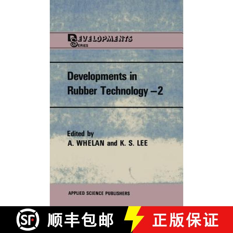 【3-4周达】Developments in Rubber Technology--2: Synthetic Rubbers [9789400981102]