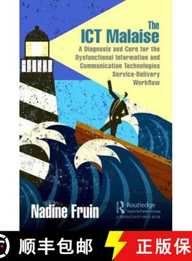 【3-4周达】The ICT Malaise: A Diagnosis and Cure for the Dysfunctional Information and Communication ... [9780367228569]