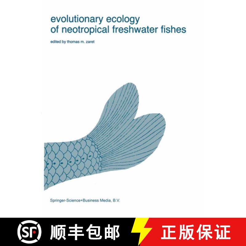 【3-4周达】Evolutionary Ecology of Neotropical Freshwater Fishes [9789048185245]