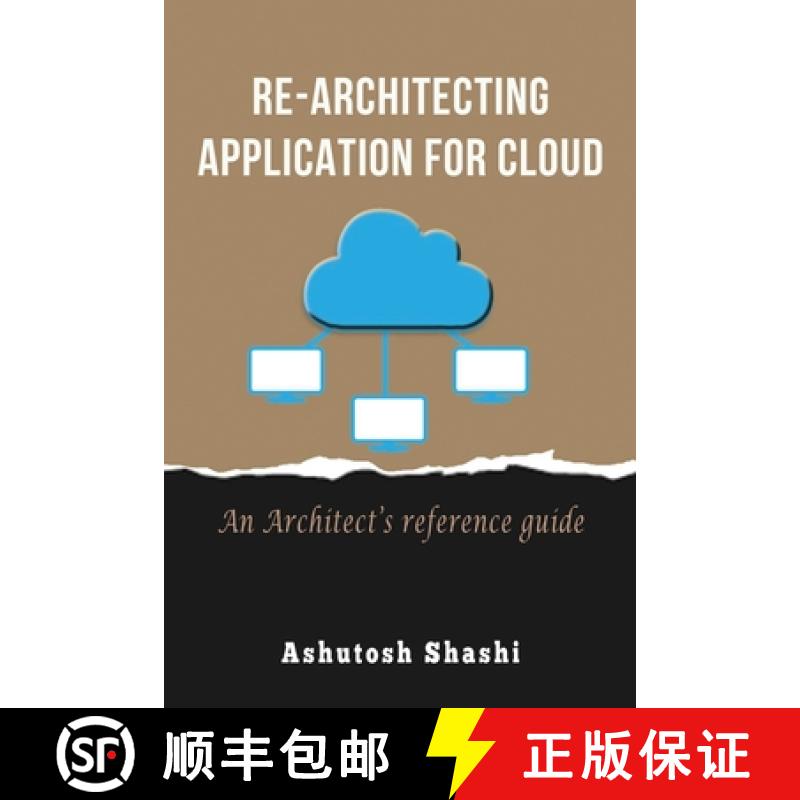 【3-4周达】Re-Architecting Application for Cloud: An Architect's reference guide [9781735222202]