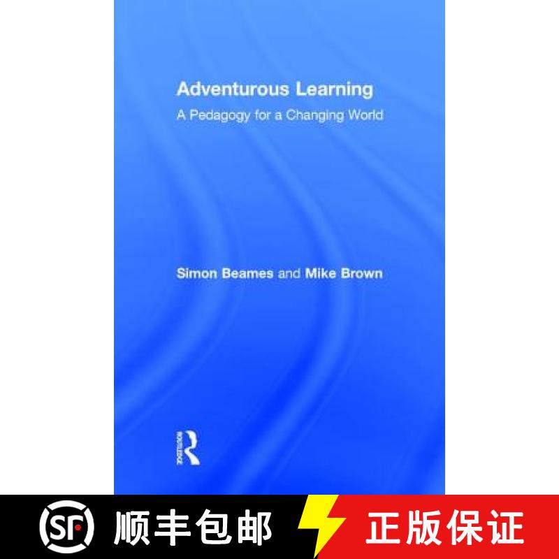 【3-4周达】Adventurous Learning : A Pedagogy for a Changing World [9781138831650]