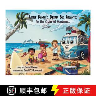 【3-4周达】Little Danny's Dream Bus Atlantis; To the Cities of Goodness! [9781732851597]