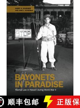 预订 Bayonets in Paradise: Martial Law in Hawai'i During World War II [9798880702411]