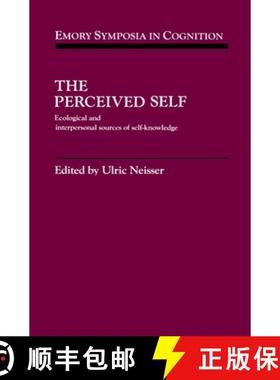 【3-4周达】Perceived Self: Ecological and Interpersonal Sources of Self Knowledge - The Perceived Sel... [9780521415095]