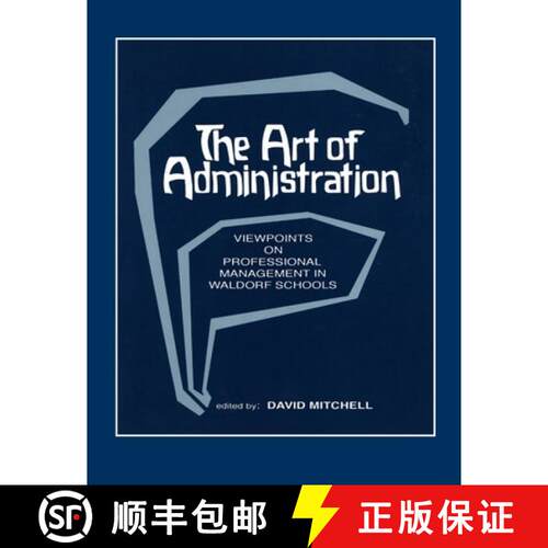 【3-4周达】The Art of Administration: Viewpoints on Professional Management in Waldorf Schools [9781936367818]