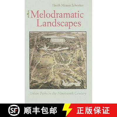 【3-4周达】精装 Melodramatic Landscapes: Urban Parks in the Nineteenth Century [9780813928425]