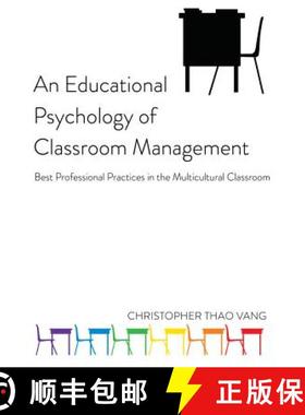 预订 An Educational Psychology of Classroom Management : Best Professional Practices in the Multicult... [9781433115721]