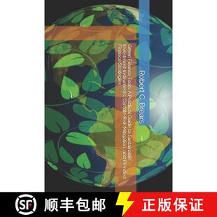 【3-4周达】Green Finance Tools: A Practical Guide to Sustainable Investment Instruments, Climate Risk... [9781991369369]