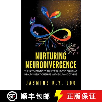 【3-4周达】Nurturing Neurodivergence: The Late-Identified Adults' Guide to Building Healthy Relations... [9780645896084]