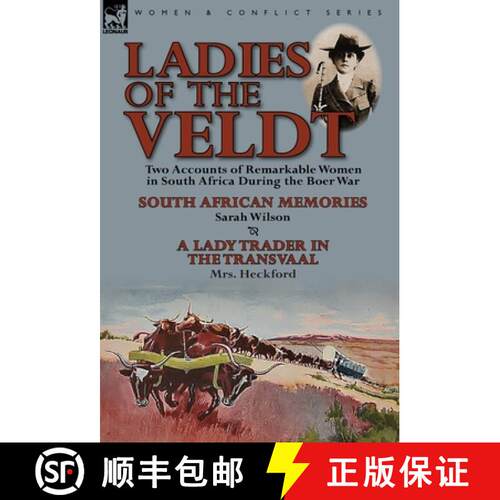 【3-4周达】精装 Ladies of the Veldt: Two Accounts of Remarkable Women in South Africa During the Boer... [9781782821922]