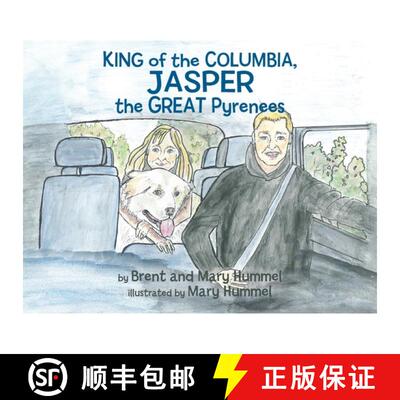 【3-4周达】King of the Columbia, JASPER the GREAT Pyrenees [9781777555719]