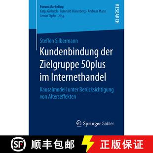 【3-4周达】Kundenbindung der Zielgruppe 50plus im Internethandel : Kausalmodell unter Berücksichtigu... [9783658199425]