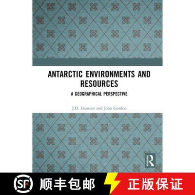 【3-4周达】精装 Antarctic Environments and Resources: A Geographical Perspective [9781138180512]