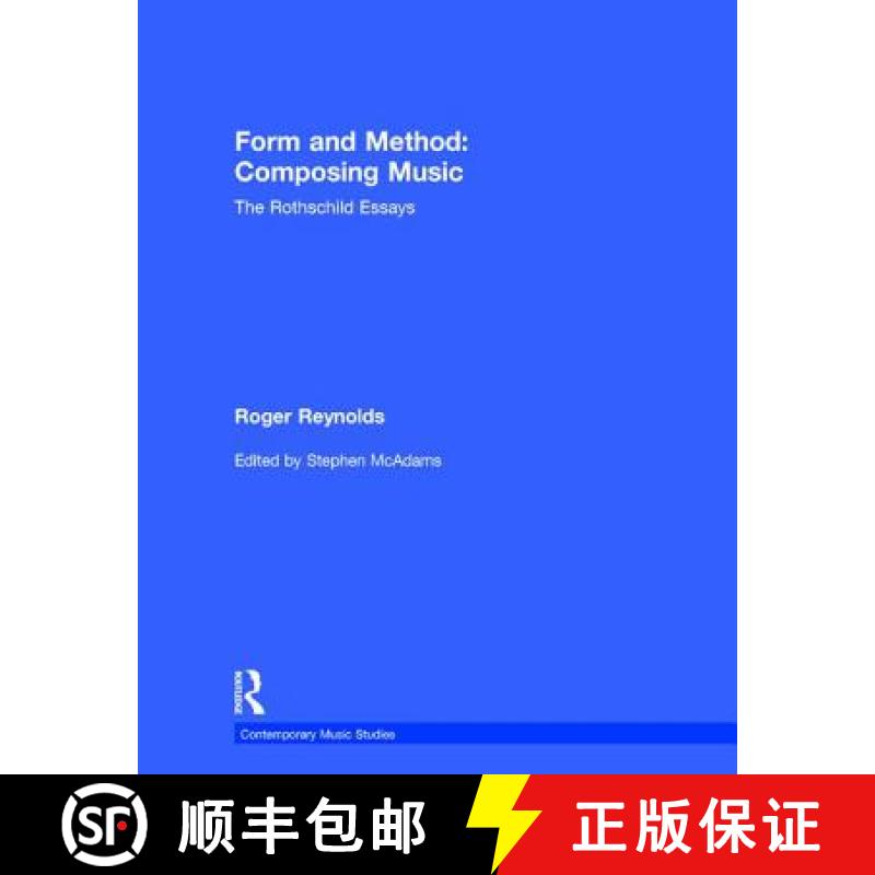 【3-4周达】Form and Method: Composing Music: The Rothschild Essays [9789057551581]
