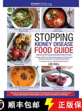 【3-4周达】Stopping Kidney Disease Food Guide: A recipe, nutrition and meal planning guide to treat t... [9780578493626]