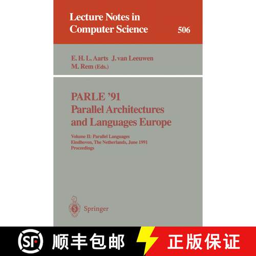 【3-4周达】PARLE '91. Parallel Architectures and Languages Europe : Volume II: Parallel Languages. Ei... [9783540541523]
