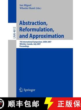 【3-4周达】Abstraction, Reformulation, and Approximation : 7th International Symposium, SARA 2007, Wh... [9783540735793]
