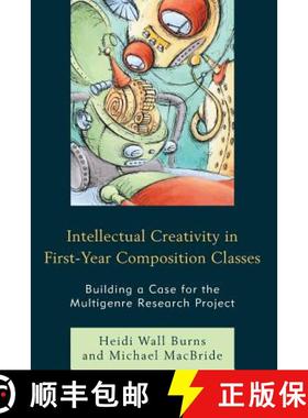 预订 Intellectual Creativity in First-Year Composition Classes : Building a Case for the Multigenre R... [9781475824964]