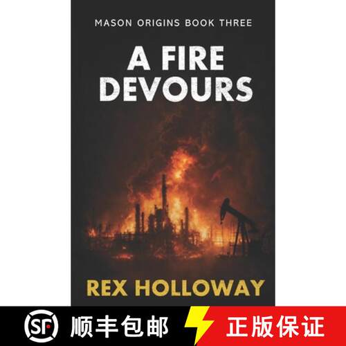 【3-4周达】A Fire Devours: Mason Origins Book Three [9798990657274]