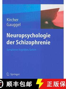 【3-4周达】Neuropsychologie der Schizophrenie : Symptome, Kognition, Gehirn [9783540711469]