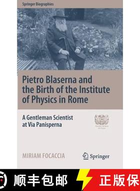 【3-4周达】Pietro Blaserna and the Birth of the Institute of Physics in Rome : A Gentleman Scientist ... [9783030108243]