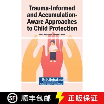 【3-4周达】精装 Trauma-Informed and Accumulation-Aware Approaches to Child Protection [9798337340647]