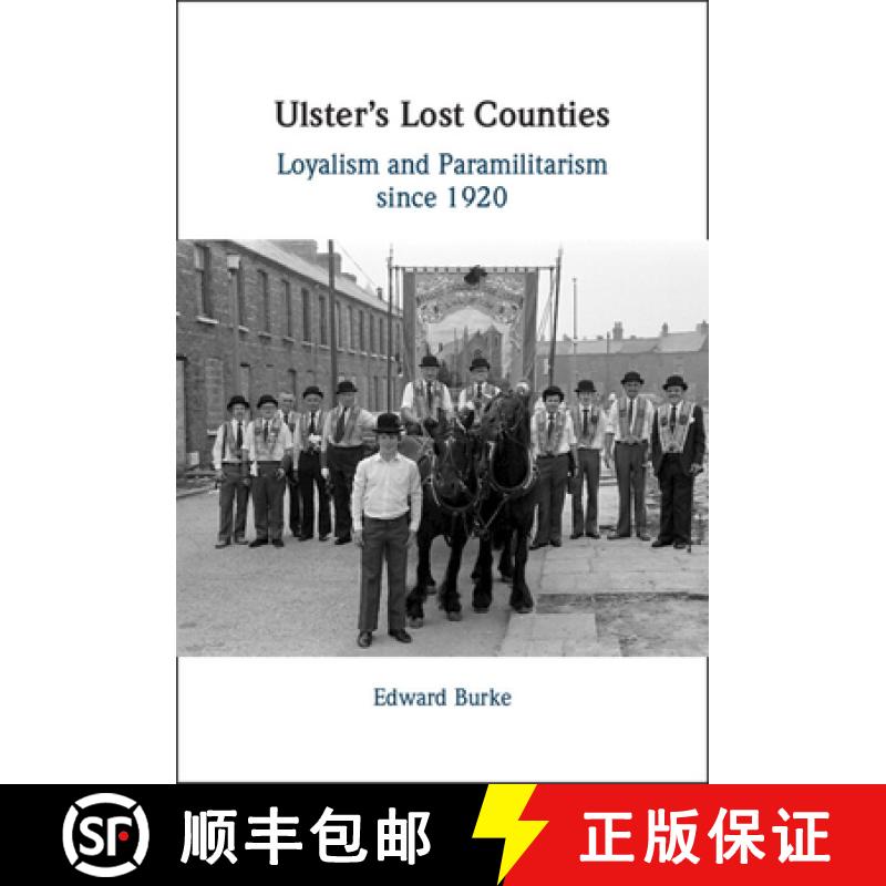【3-4周达】Ulster's Lost Counties: Loyalism and Paramilitarism since 1920 [9781009469289]