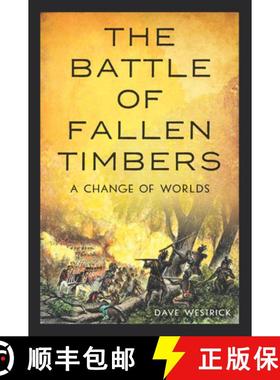 【3-4周达】The Battle of Fallen Timbers: A Change of Worlds [9781467159692]