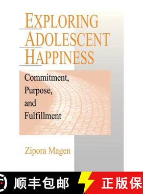 【3-4周达】精装 Exploring Adolescent Happiness: Commitment, Purpose, and Fulfillment [9780761907305]