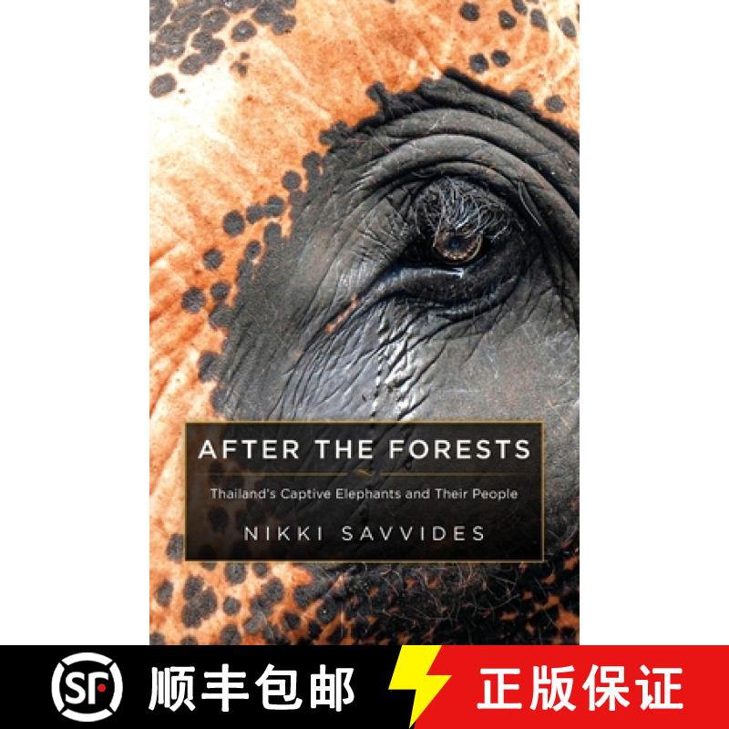 预订 After the Forests: Thailand's Captive Elephants and Their People [9781922788214]