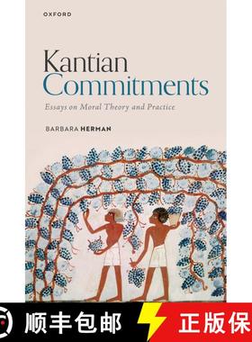 【3-4周达】Kantian Commitments: Essays on Moral Theory and Practice [9780198914495]