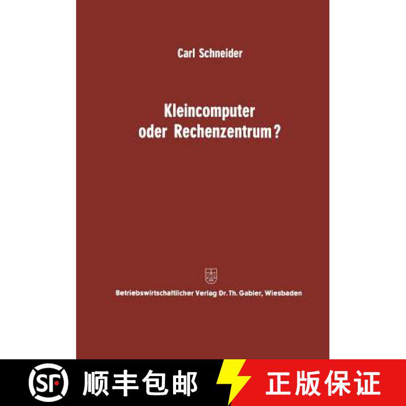 【3-4周达】Kleincomputer oder Rechenzentrum? : Beitrag zur Problematik und für die Entscheidungsfrage [9783322979537]