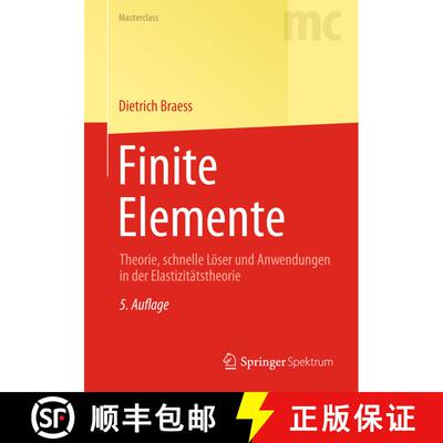【3-4周达】Finite Elemente : Theorie, schnelle Löser und Anwendungen in der Elastizitätstheorie (5.... [9783642347962]