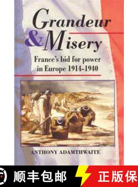 【3-4周达】Grandeur And Misery: France's Bid for Power in Europe, 1914-1940 [9780713165760]