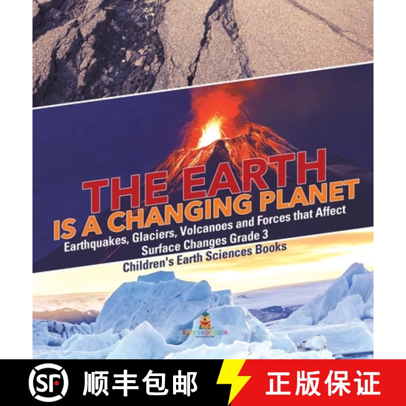 【3-4周达】The Earth is a Changing Planet | Earthquakes, Glaciers, Volcanoes and Forces that Affect S... [9781541974845]