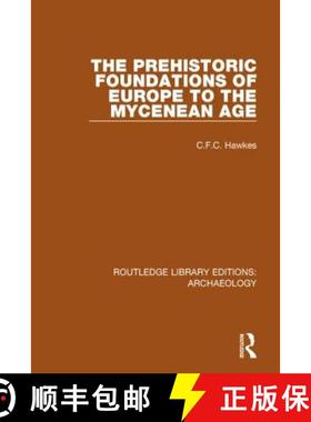 【3-4周达】The Prehistoric Foundations of Europe to the Mycenean Age [9781138817913]