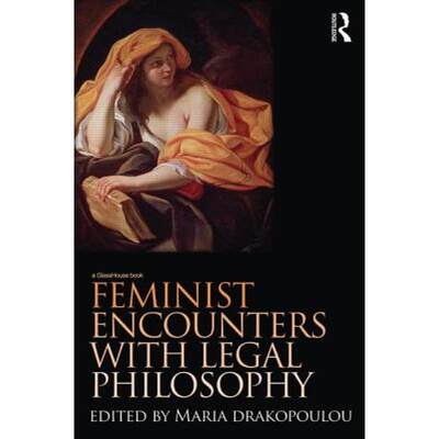 【4周达】Feminist Encounters with Legal Philosophy [9780415497602]