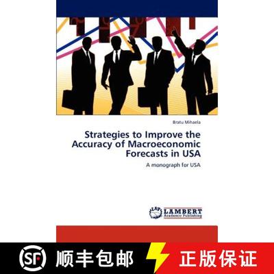 预订 Strategies to Improve the Accuracy of Macroeconomic Forecasts in USA [9783848403196]