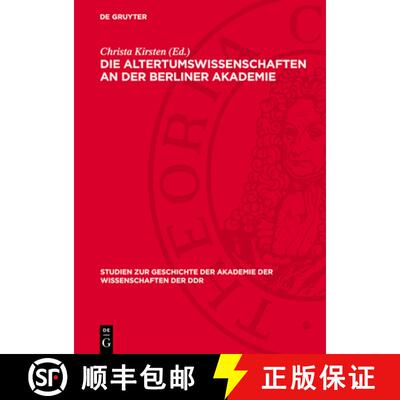 【3-4周达】精装 Die Altertumswissenschaften an Der Berliner Akademie: Wahlvorschläge Zur Aufnahme Vo... [9783112710302]