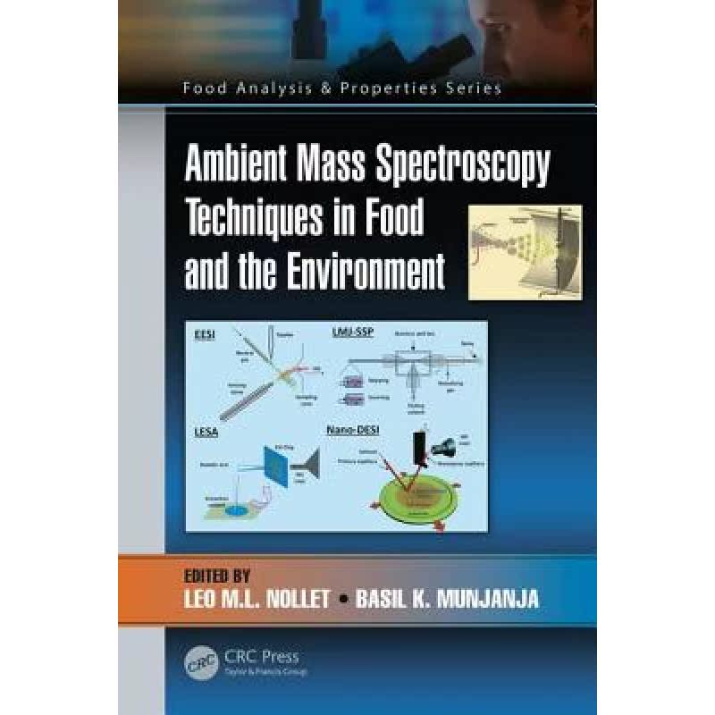 【4周达】Ambient Mass Spectroscopy Techniques in Food and the Environment [9781138505568] 书籍/杂志/报纸 原版其它 原图主图