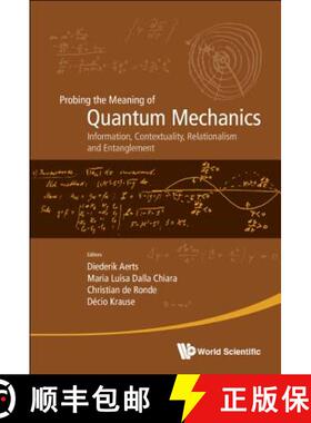 【3-4周达】Probing The Meaning Of Quantum Mechanics: Information, Contextuality, Relationalism And En... [9789813276888]
