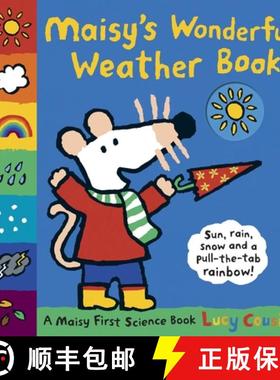 预订 Maisy's Wonderful Weather Book: A Maisy First Science Book (A Maisy the Mouse Tabbed Board Book ... [9780763650964]