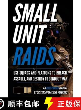【3-4周达】Small Unit Raids: An Illustrated Manual [9781734888010]