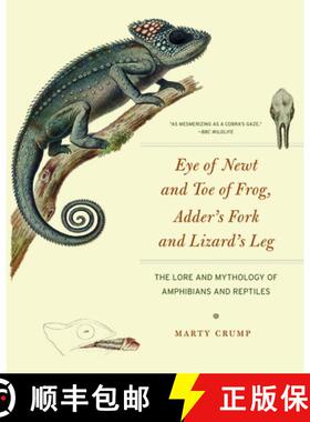 【3-4周达】Eye of Newt and Toe of Frog, Adder's Fork and Lizard's Leg: The Lore and Mythology of Amph... [9780226836645]
